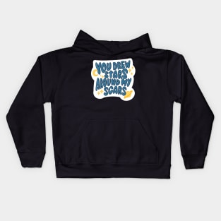 You drew stars around my scars Kids Hoodie